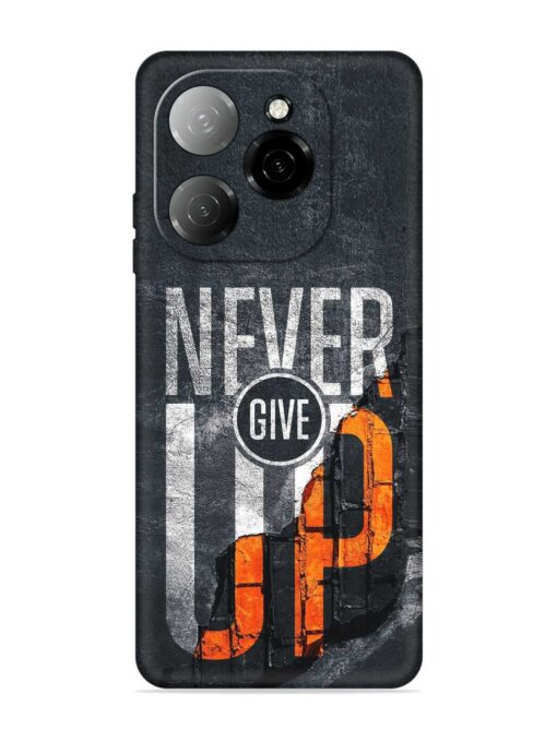 Never Give Up Embossed Soft Silicone Case for Tecno Spark 20 Pro (5G) Zapvi