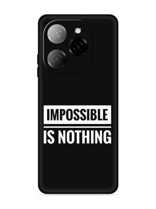 Impossible Is Nothing Embossed Soft Silicone Case for Tecno Spark 20 Pro (5G) Zapvi