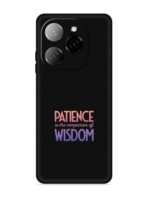 Patience Is The Embossed Soft Silicone Case for Tecno Spark 20 Pro (5G) Zapvi