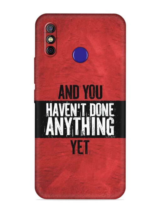 It'S And You Haven'T Done Anything Yet Embossed Soft Silicone Case for Tecno Spark 4