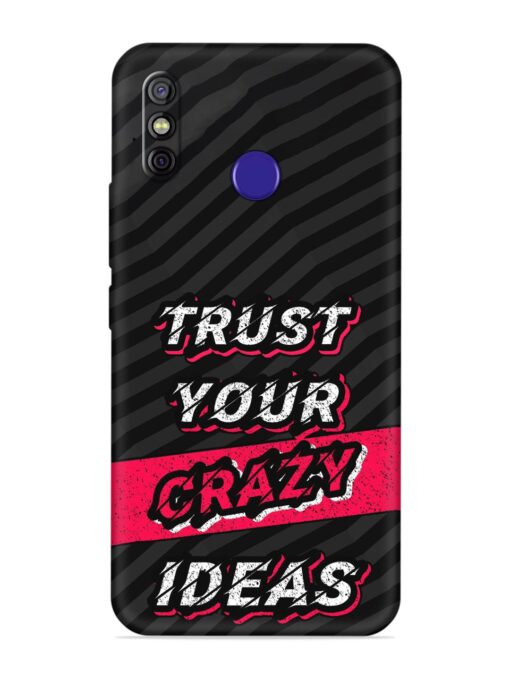 Trust Your Crazy Ideas Embossed Soft Silicone Case for Tecno Spark 4 Zapvi