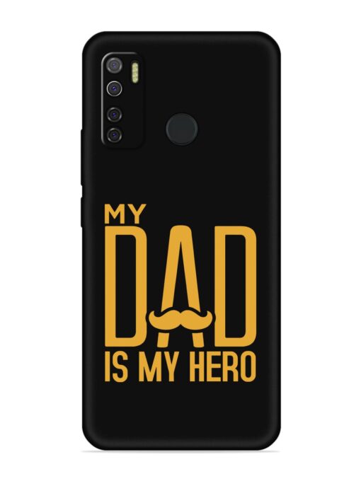 My Dad Is My Hero Embossed Soft Silicone Case for Tecno Spark 5