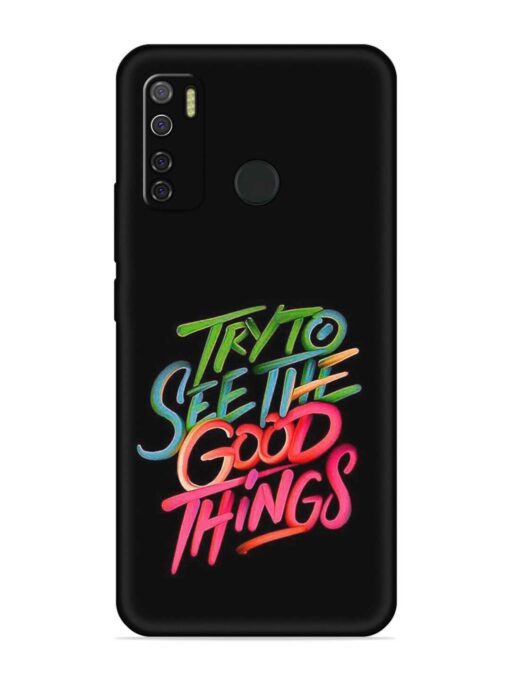 Try To See The Good Things Embossed Soft Silicone Case for Tecno Spark 5 Zapvi