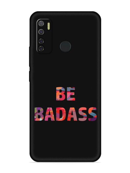 Be Badass Embossed Soft Silicone Case for Tecno Spark 5 Zapvi