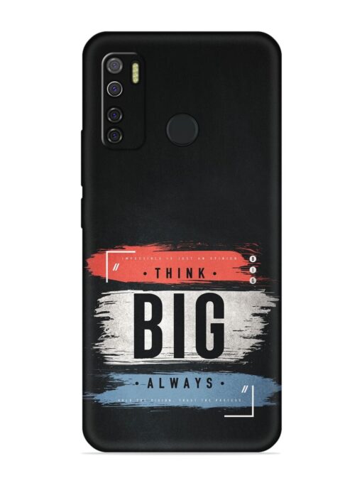 Think Big Always Embossed Soft Silicone Case for Tecno Spark 5