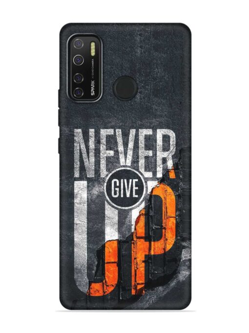 Never Give Up Embossed Soft Silicone Case for Tecno Spark 5 Pro