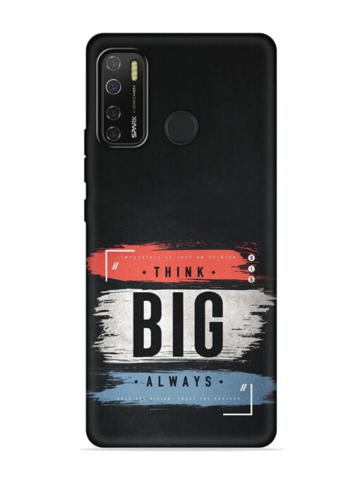 Think Big Always Embossed Soft Silicone Case for Tecno Spark 5 Pro Zapvi