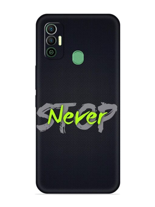 Never Stop Embossed Soft Silicone Case for Tecno Spark 7