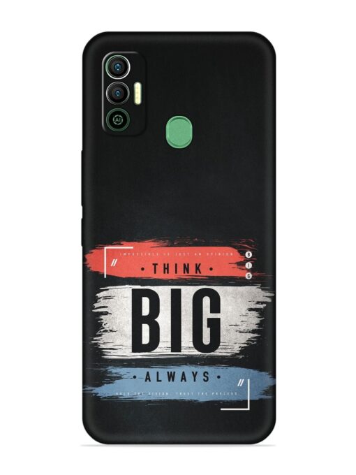 Think Big Always Embossed Soft Silicone Case for Tecno Spark 7 Zapvi