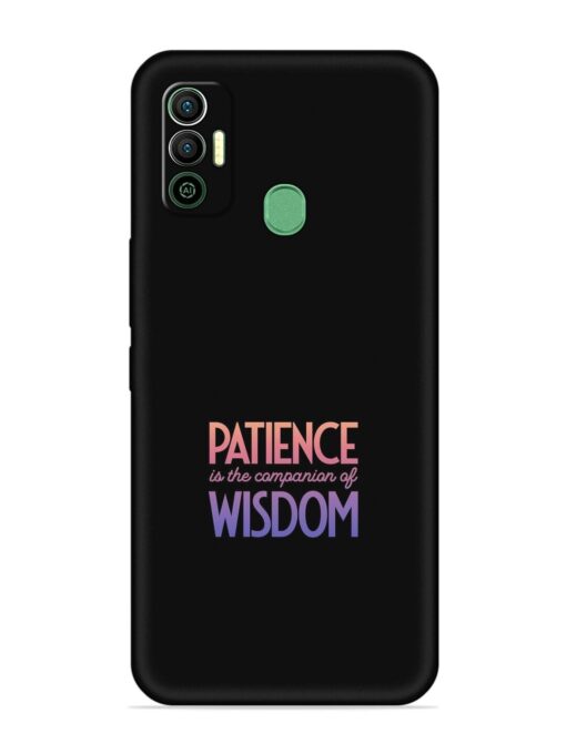 Patience Is The Embossed Soft Silicone Case for Tecno Spark 7