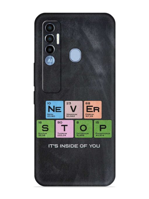 Never Stop It'S Inside Of You Embossed Soft Silicone Case for Tecno Spark 7 Pro