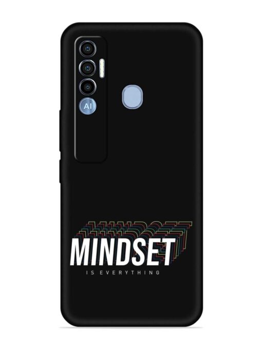 Mindset Everything Slogan Embossed Soft Silicone Case for Tecno Spark 7 Pro