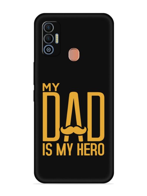 My Dad Is My Hero Embossed Soft Silicone Case for Tecno Spark 7T