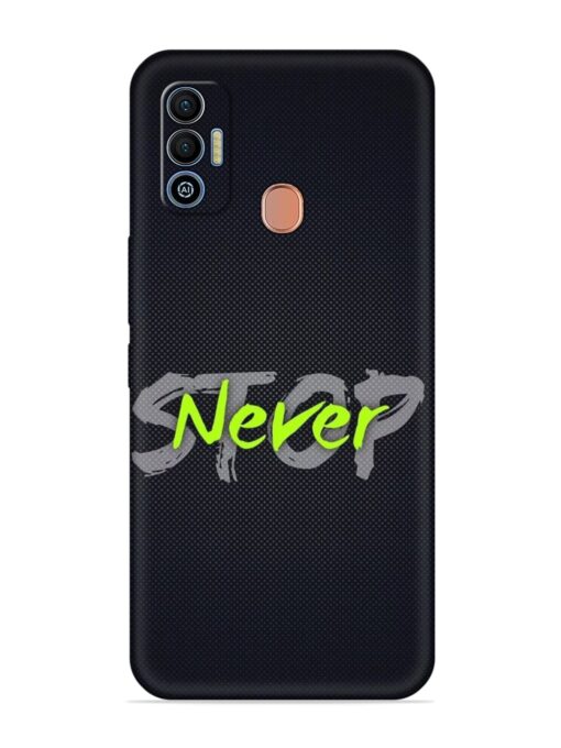 Never Stop Embossed Soft Silicone Case for Tecno Spark 7T Zapvi