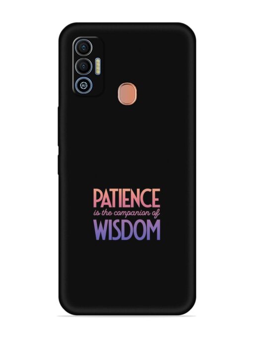 Patience Is The Embossed Soft Silicone Case for Tecno Spark 7T