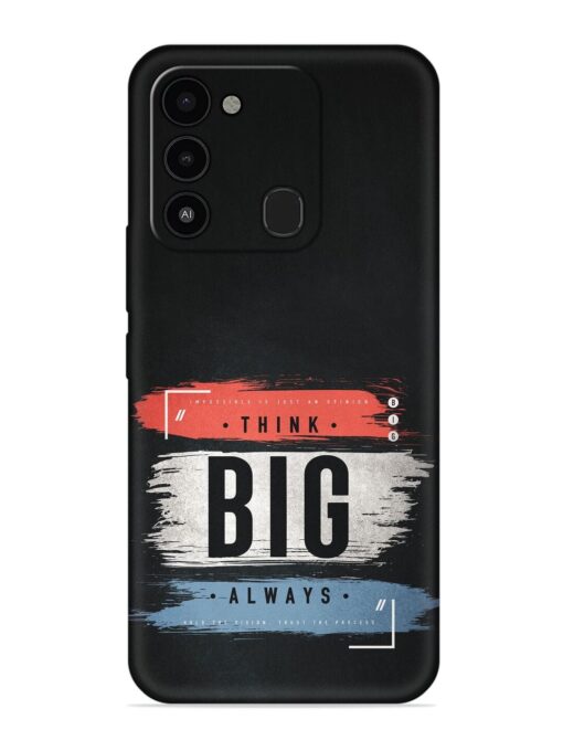 Think Big Always Embossed Soft Silicone Case for Tecno Spark 8C