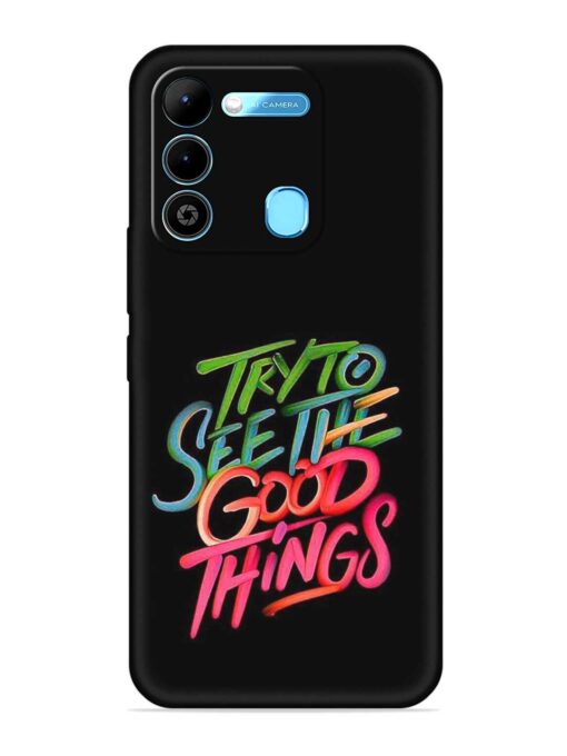 Try To See The Good Things Embossed Soft Silicone Case for Tecno Spark 9