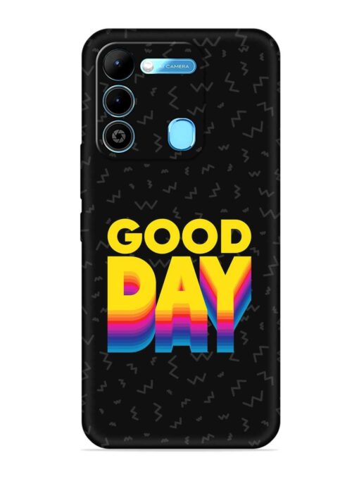 Good Day Embossed Soft Silicone Case for Tecno Spark 9