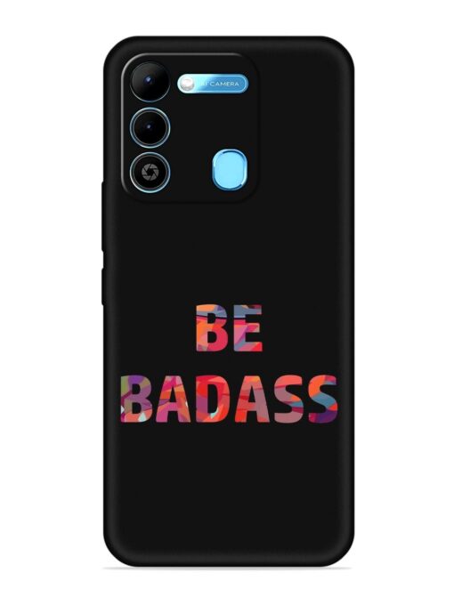 Be Badass Embossed Soft Silicone Case for Tecno Spark 9 Zapvi