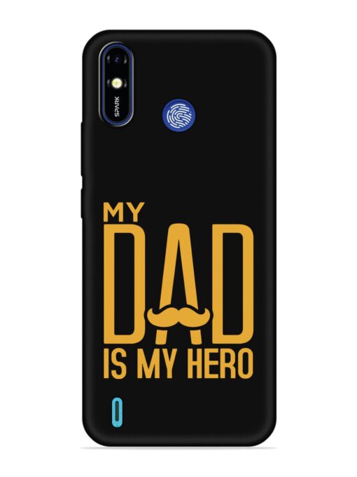 My Dad Is My Hero Embossed Soft Silicone Case for Tecno Spark Go (2019) Zapvi