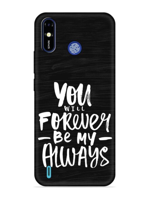 You Will Forever Embossed Soft Silicone Case for Tecno Spark Go (2019) Zapvi