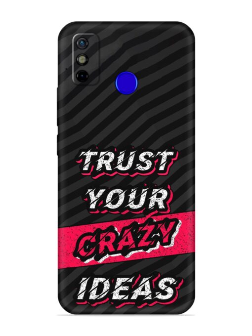 Trust Your Crazy Ideas Embossed Soft Silicone Case for Tecno Spark Go (2020)