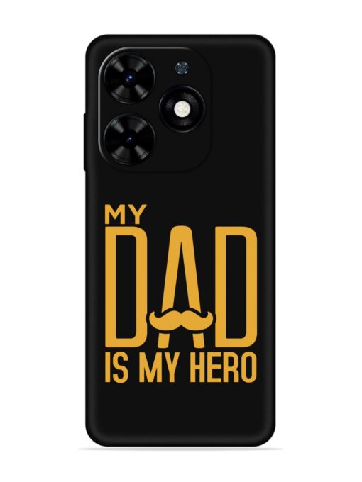 My Dad Is My Hero Embossed Soft Silicone Case for Tecno Spark Go (2024) Zapvi