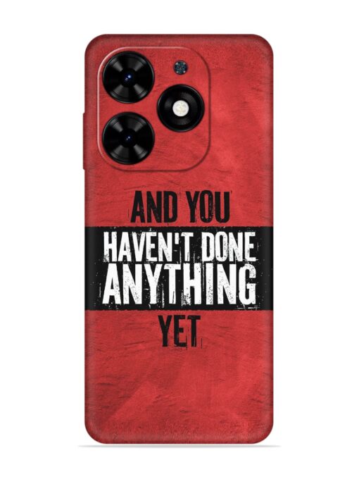 It'S And You Haven'T Done Anything Yet Embossed Soft Silicone Case for Tecno Spark Go (2024) Zapvi