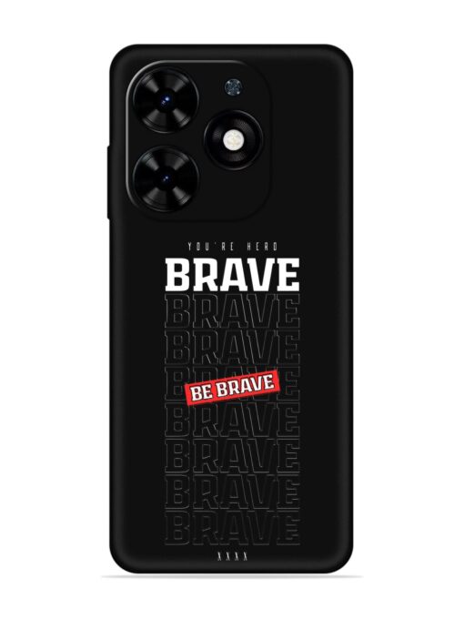 Be Brave Embossed Soft Silicone Case for Tecno Spark Go (2024)