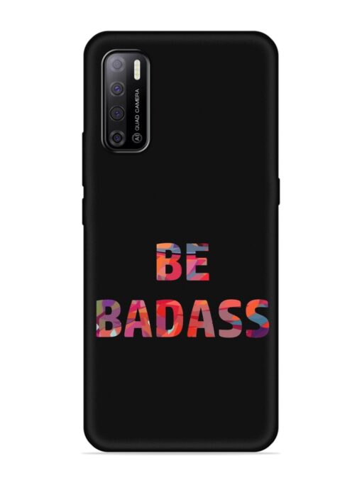 Be Badass Embossed Soft Silicone Case for Tecno Spark Power 2