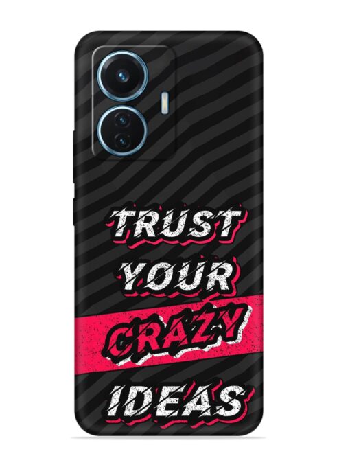 Trust Your Crazy Ideas Embossed Soft Silicone Case for Vivo T1 (44W) Zapvi