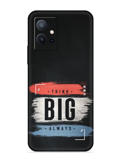 Think Big Always Embossed Soft Silicone Case for Vivo T1 (5G) Zapvi