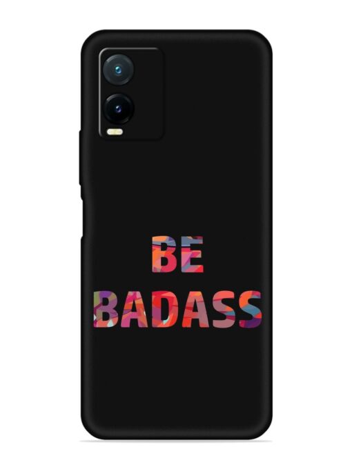 Be Badass Embossed Soft Silicone Case for Vivo T1X