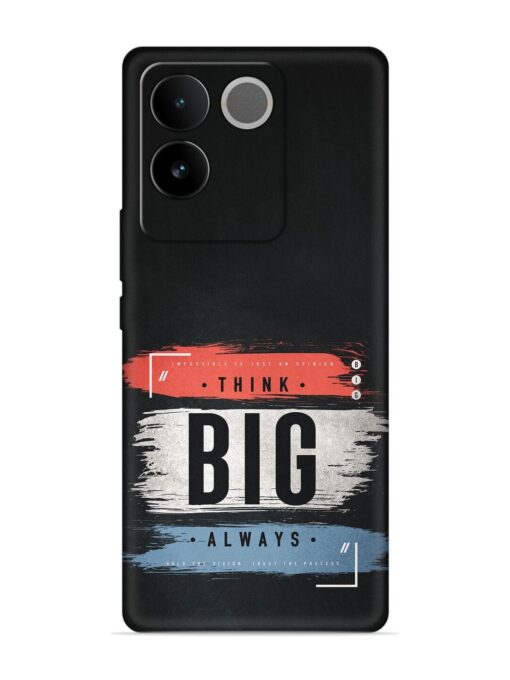 Think Big Always Embossed Soft Silicone Case for Vivo T2 Pro (5G) Zapvi