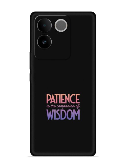 Patience Is The Embossed Soft Silicone Case for Vivo T2 Pro (5G) Zapvi