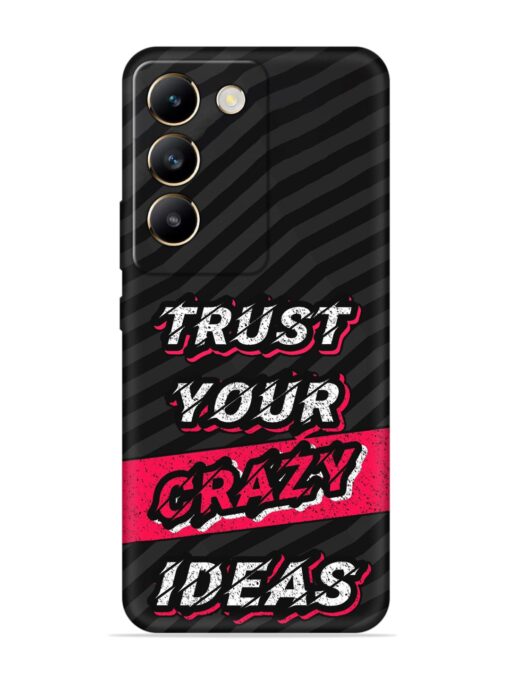 Trust Your Crazy Ideas Embossed Soft Silicone Case for Vivo T3 (5G)