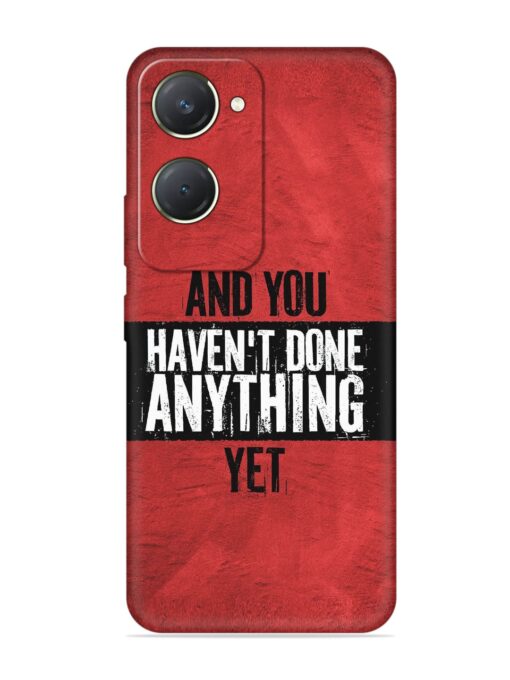 It'S And You Haven'T Done Anything Yet Embossed Soft Silicone Case for Vivo T3 Lite (5G) Zapvi