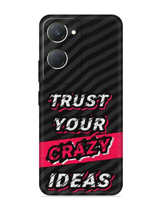 Trust Your Crazy Ideas Embossed Soft Silicone Case for Vivo T3 Lite (5G) Zapvi