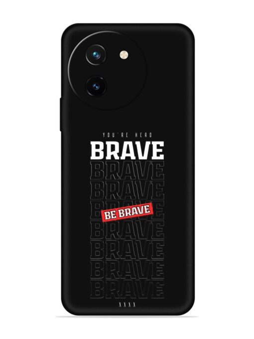 Be Brave Embossed Soft Silicone Case for Vivo T3X (5G)