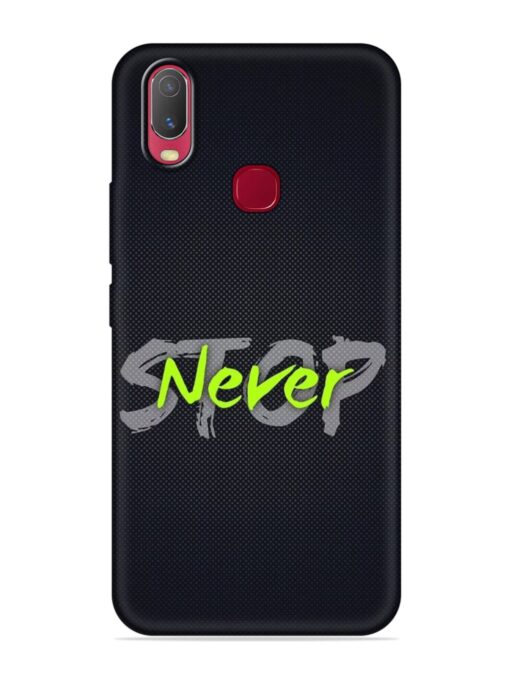 Never Stop Embossed Soft Silicone Case for Vivo U10 Zapvi