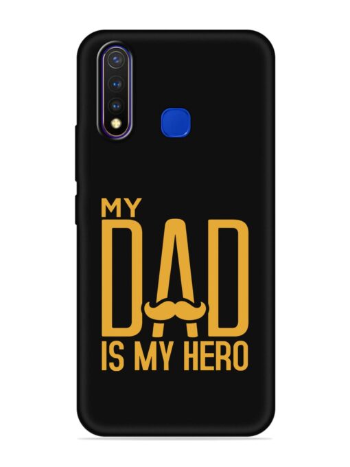 My Dad Is My Hero Embossed Soft Silicone Case for Vivo U20