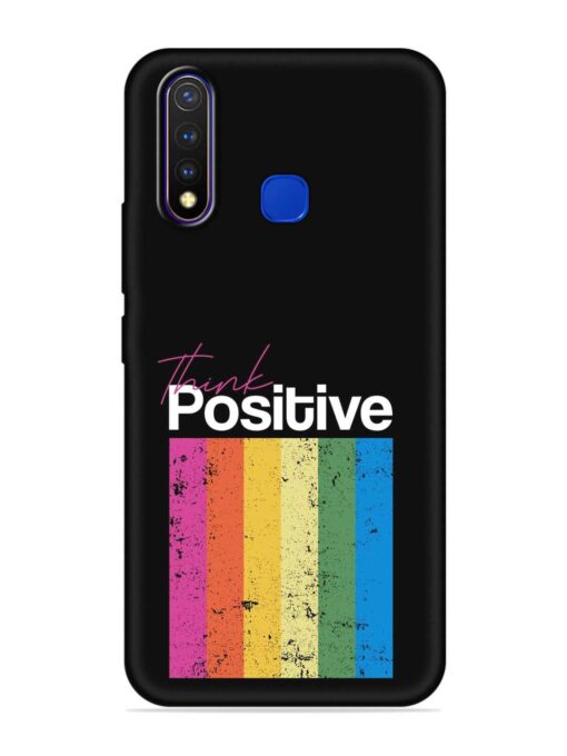 Think Positive Typography Embossed Soft Silicone Case for Vivo U20 Zapvi