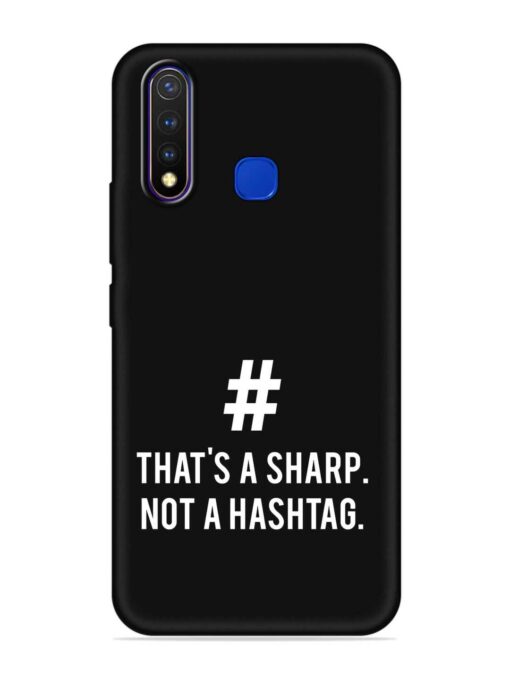 Thats Sharp Not Embossed Soft Silicone Case for Vivo U20 Zapvi