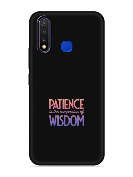 Patience Is The Embossed Soft Silicone Case for Vivo U20 Zapvi