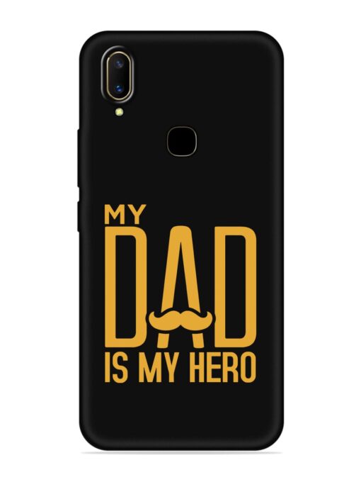 My Dad Is My Hero Embossed Soft Silicone Case for Vivo V11 Zapvi