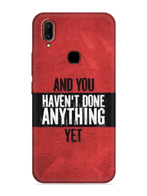 It'S And You Haven'T Done Anything Yet Embossed Soft Silicone Case for Vivo V11 Zapvi