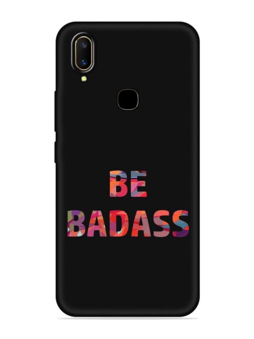 Be Badass Embossed Soft Silicone Case for Vivo V11 Zapvi