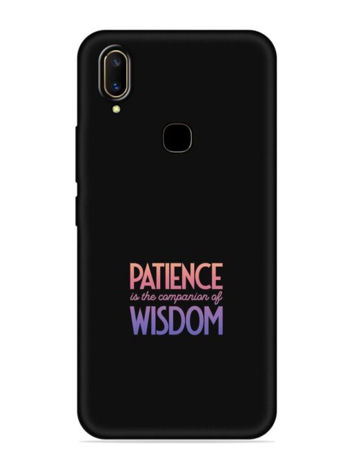 Patience Is The Embossed Soft Silicone Case for Vivo V11 Zapvi