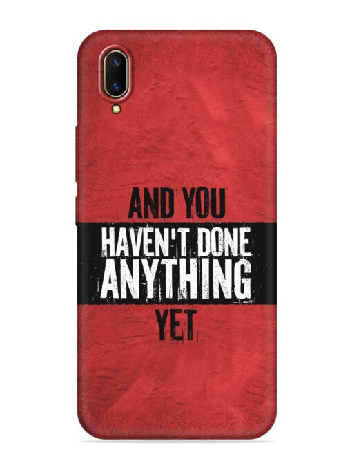 It'S And You Haven'T Done Anything Yet Embossed Soft Silicone Case for Vivo V11 Pro Zapvi