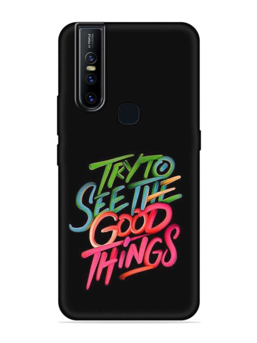 Try To See The Good Things Embossed Soft Silicone Case for Vivo V15